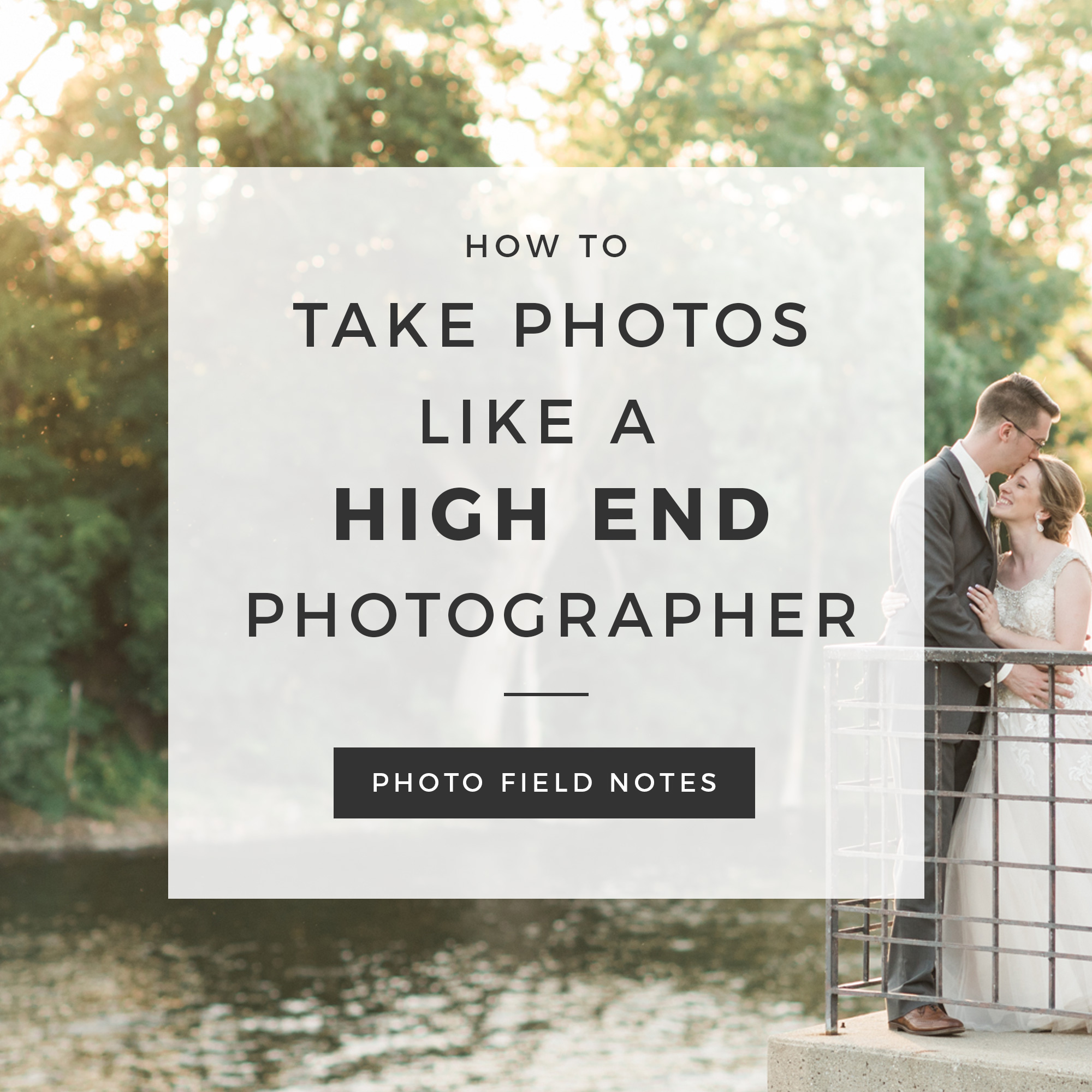 Episode 56: How to Take Photos Like a High End Photographer - Part 1 ...