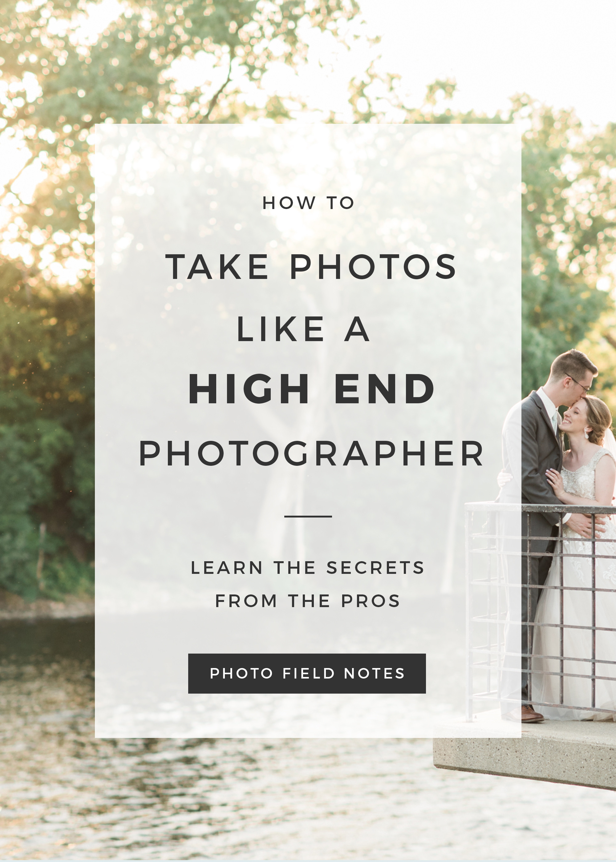 How to take photos like a pro - Shoot like a high end photographer