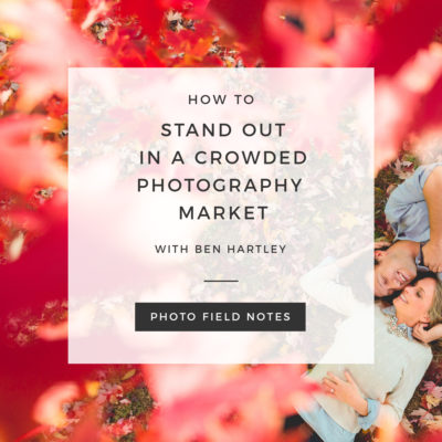 how to stand out in a crowded photography market