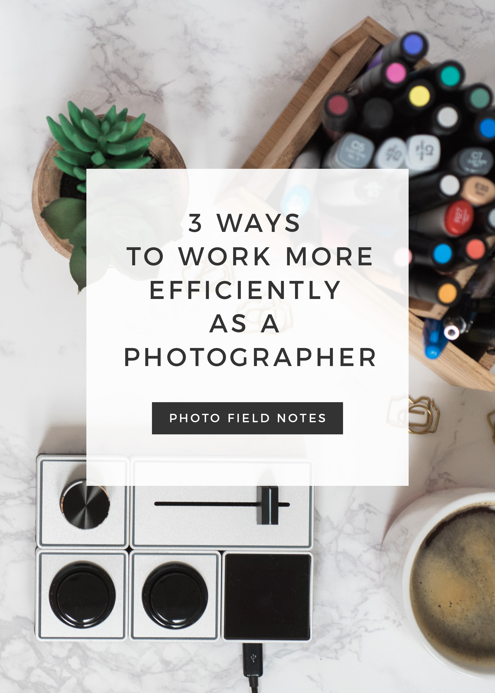 3 ways to save time as a photographer