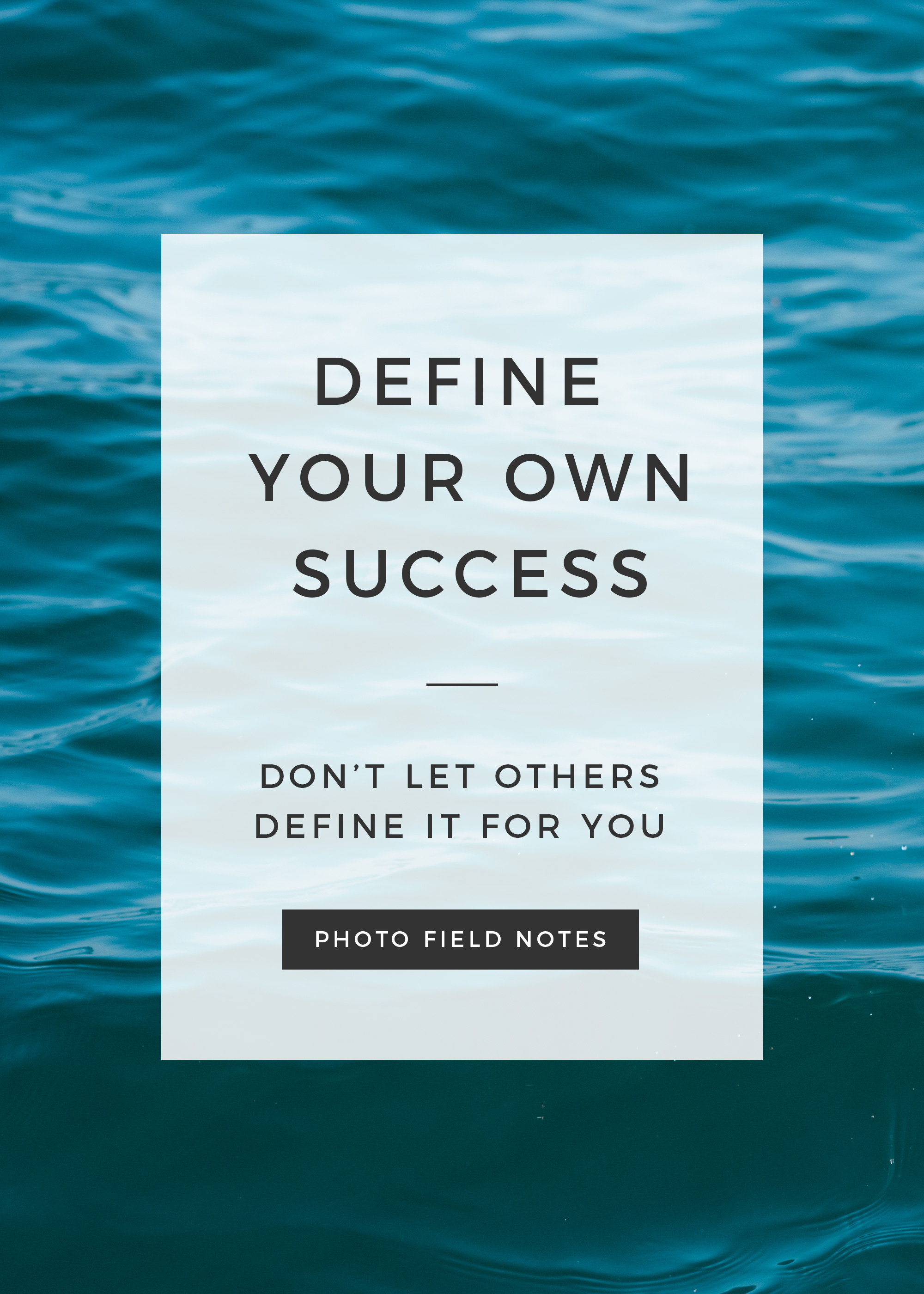 Define your own success - don't let others define it for you (Photo Field Notes Podcast, career advice for photographers)