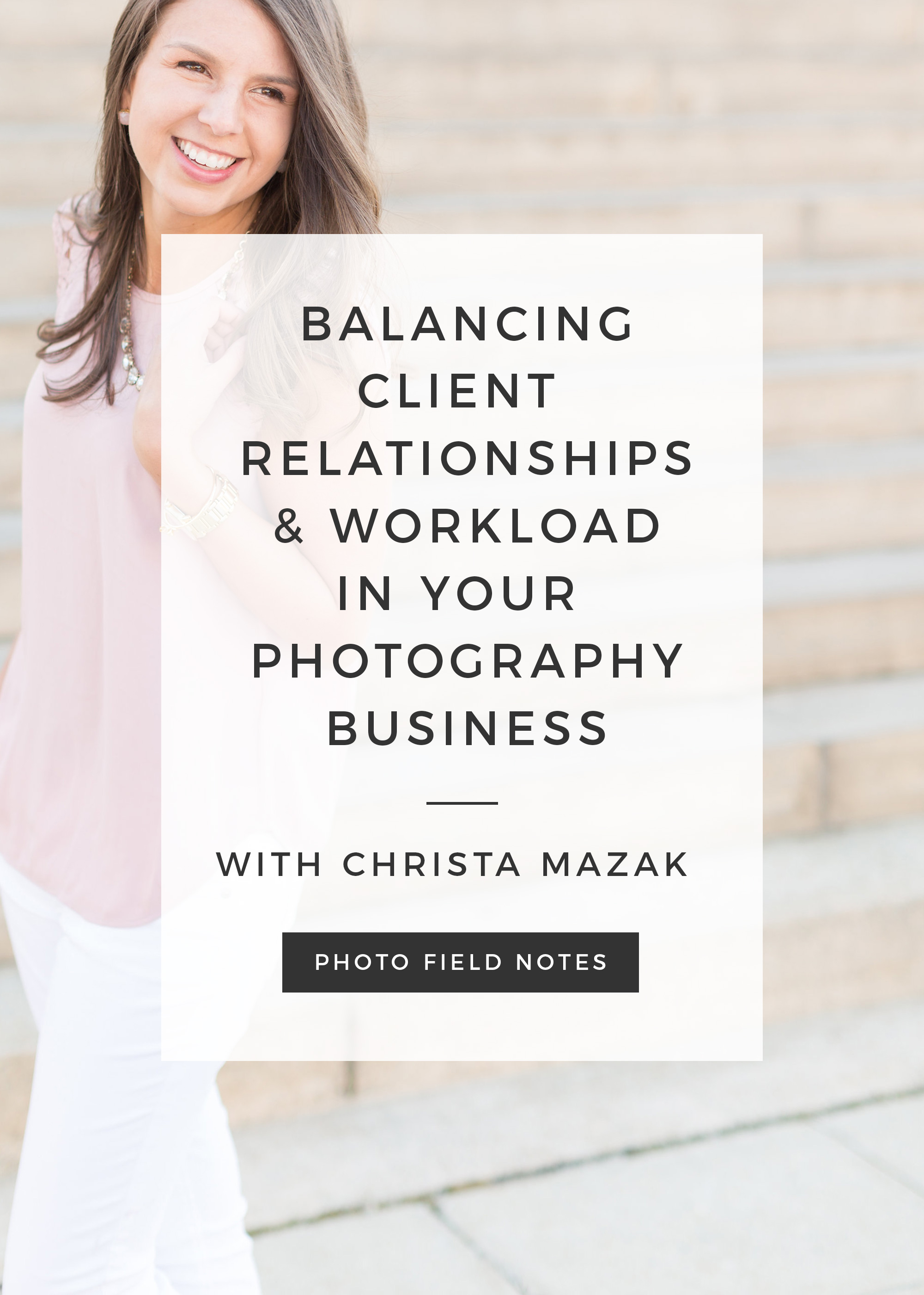 Balancing client relationships and workload in your photography business