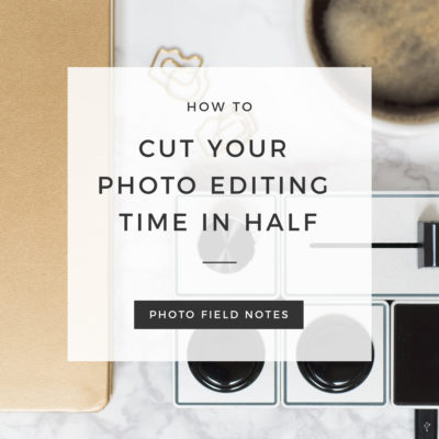 how to cut your photo editing time in half