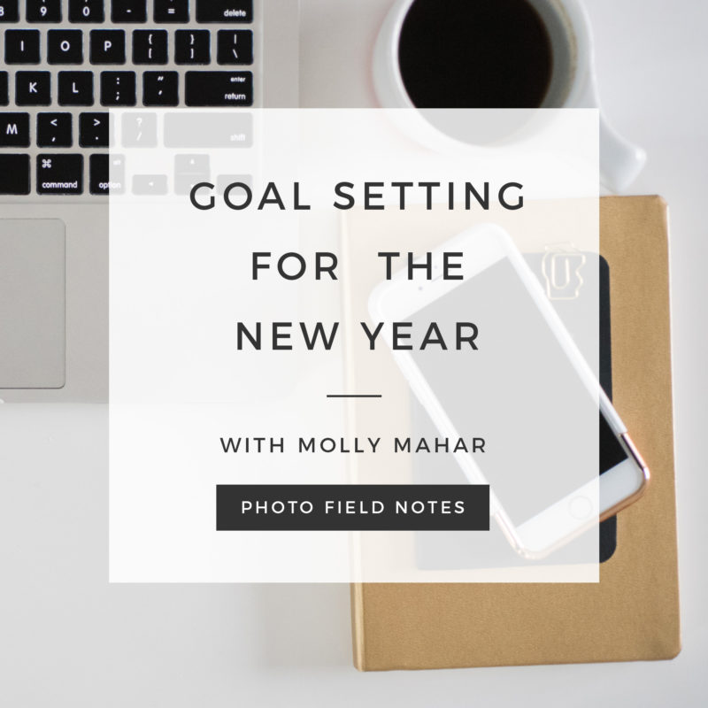 Episode 82: Replay: Goal Setting for the New Year with Molly Mahar