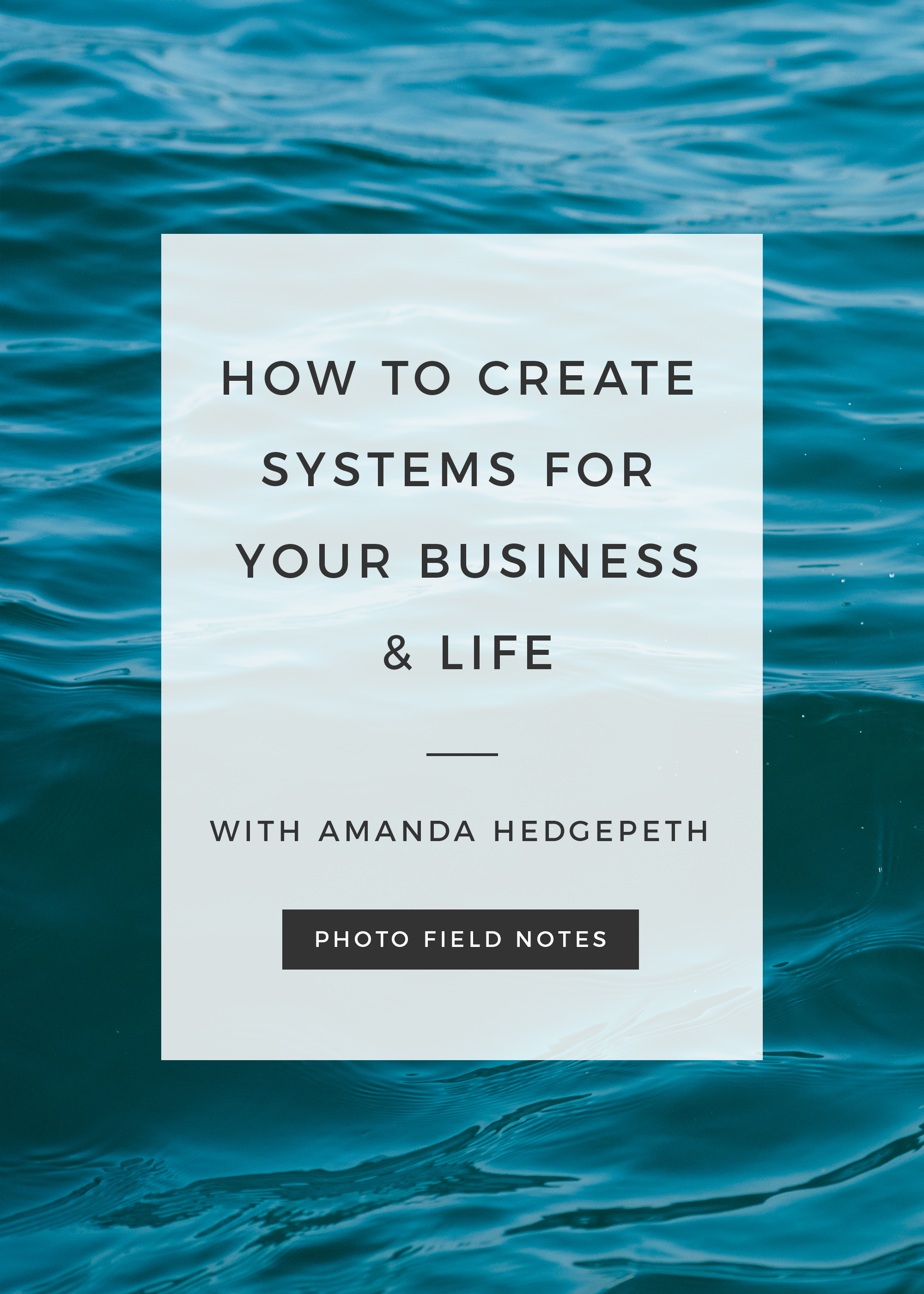 how to create systems for your photography business and life