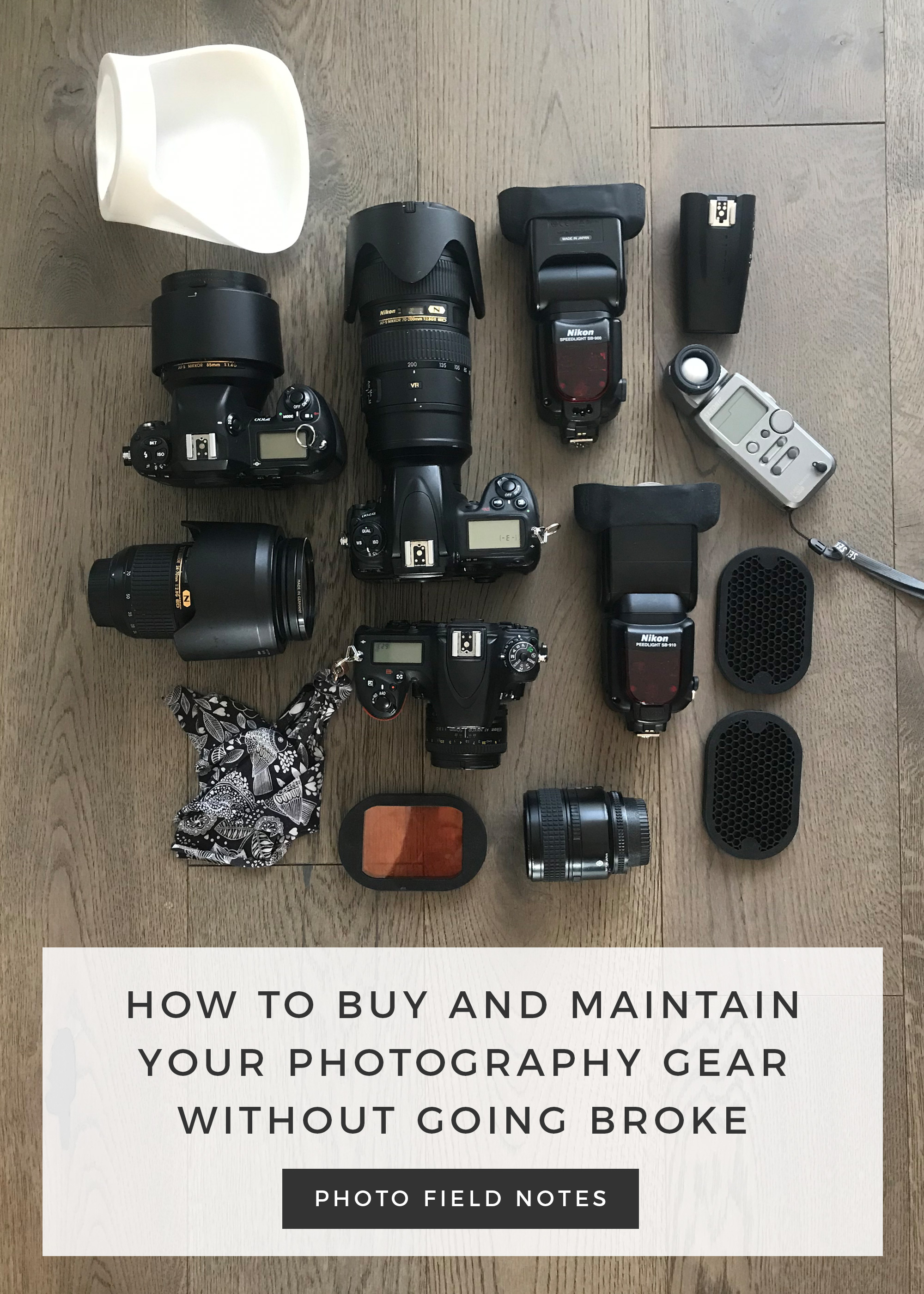 how to buy and maintain photography gear without going broke
