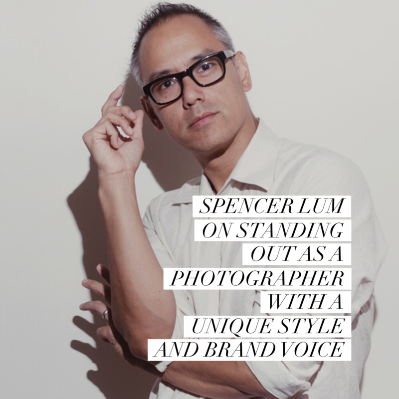 Episode 100: Spencer Lum on Standing Out as a Photographer with a Unique Style and Brand Voice