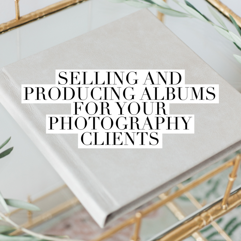 Episode 106: Selling and Producing Albums for Your Photography Clients