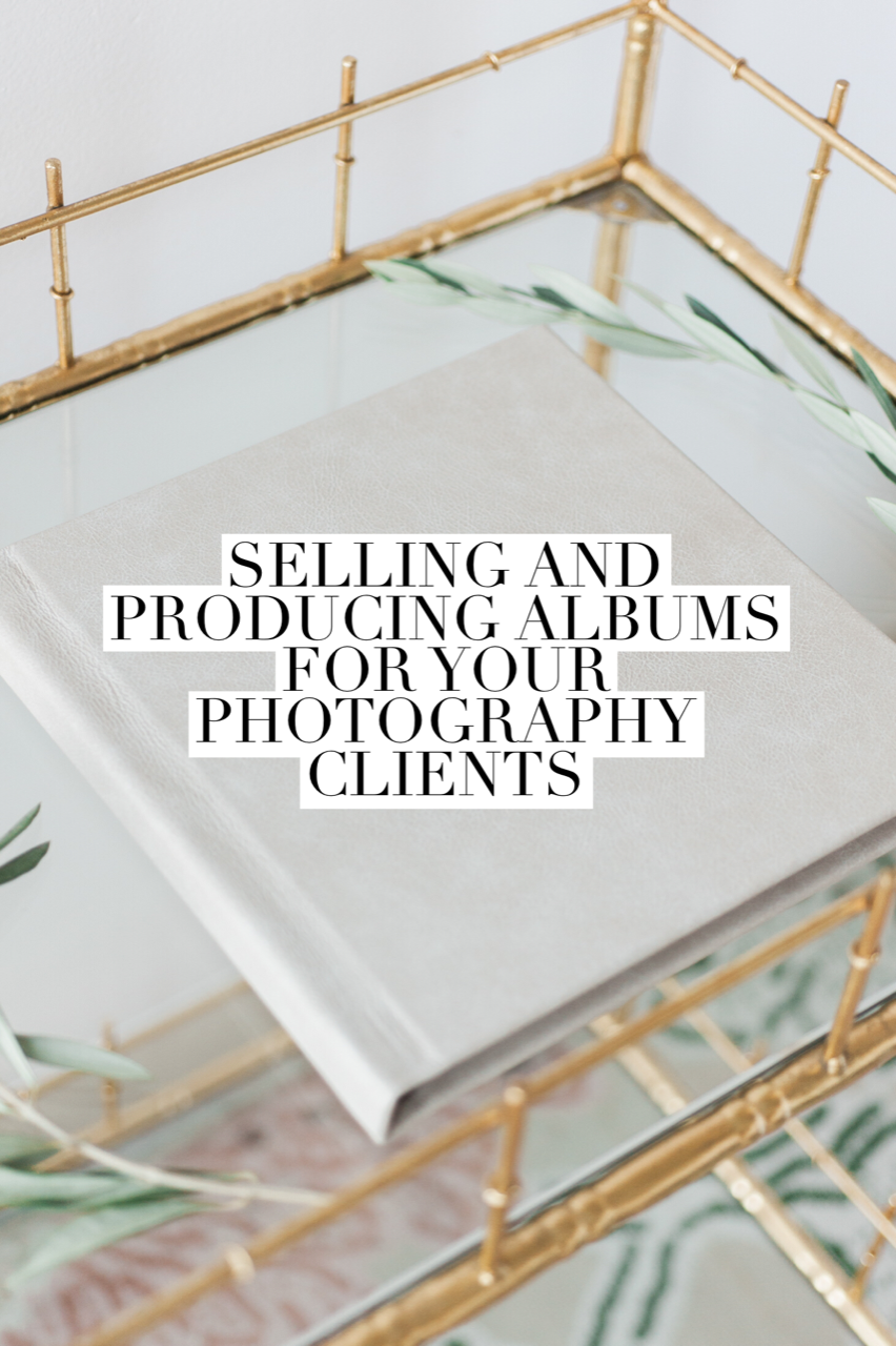selling and producing albums for your photography clients
