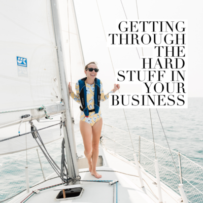 Getting through the hard stuff in your business