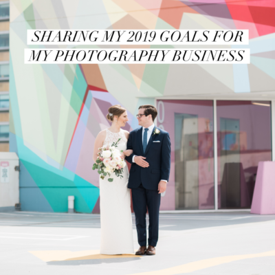 sharing my 2019 goals for my photography business