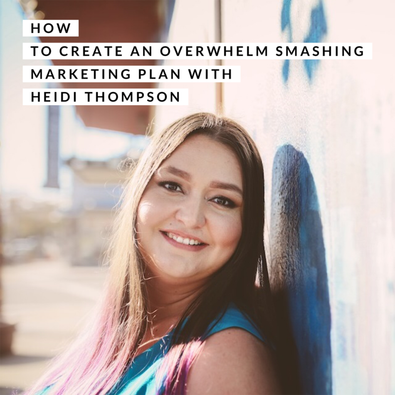 Episode 138: How to Create an Overwhelm Smashing Photography Marketing Plan with Heidi Thompson