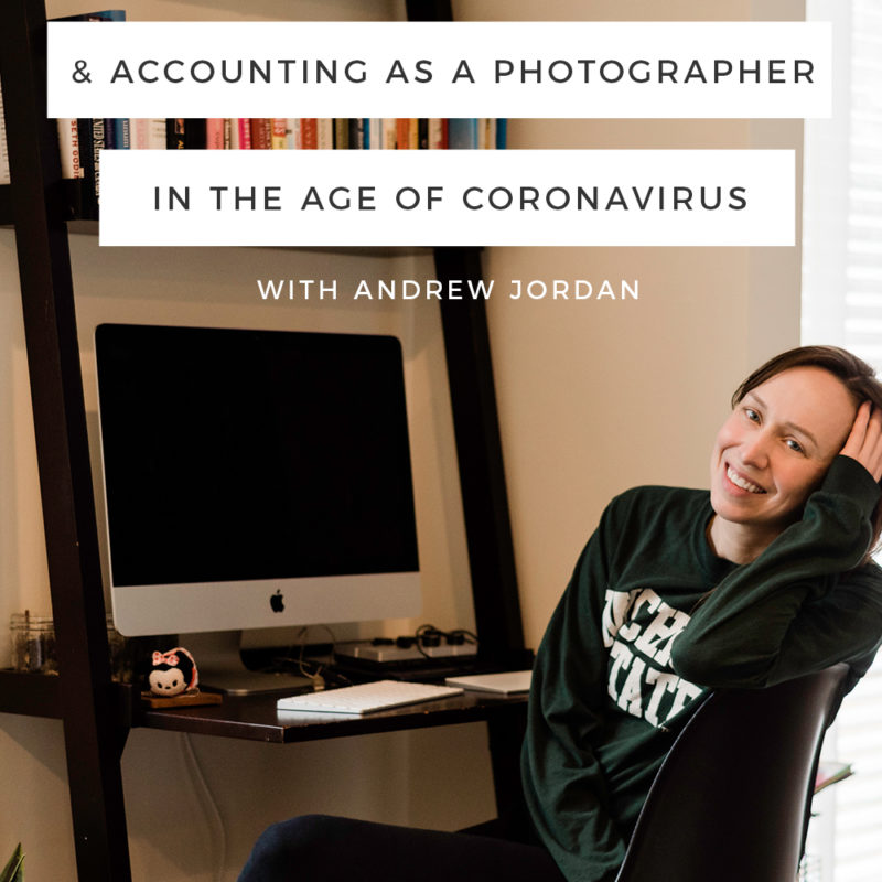 Episode 148: Navigating Unemployment and Accounting as a Photographer in the Age of Coronavirus with Andrew Jordan