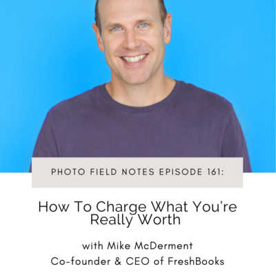 A photo of Mike McDerment, CEO of Freshbooks, on a blue background with the text: How to Charge What You're Really Worth