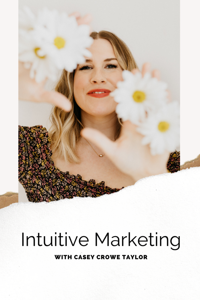 Intuitive marketing with Casey Crowe Taylor