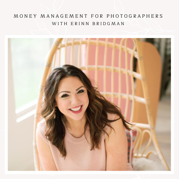 Episode 188: Money Management for Photographers with Erinn Bridgman